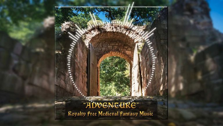 Adventure ｜ Royalty Free Medieval Fantasy Music