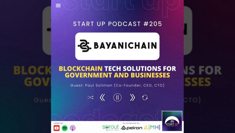 Start Up #205: BayaniChain - Blockchain Tech Solutions for Government and Businesses