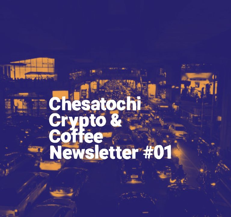 chesatochi_crypto_coffee_newsletter_01.jpg