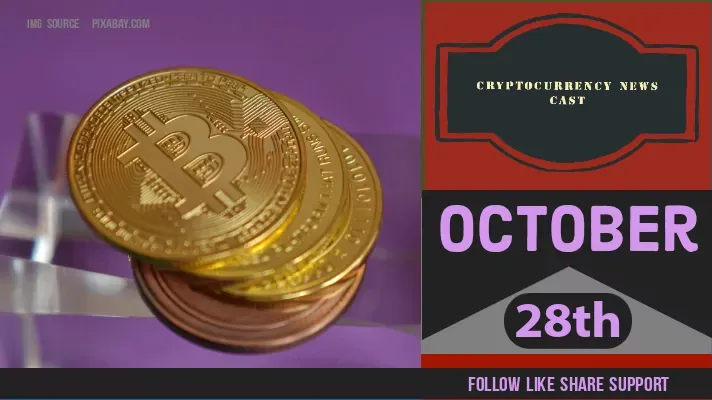 Crypto News Cast For October 28th 2020