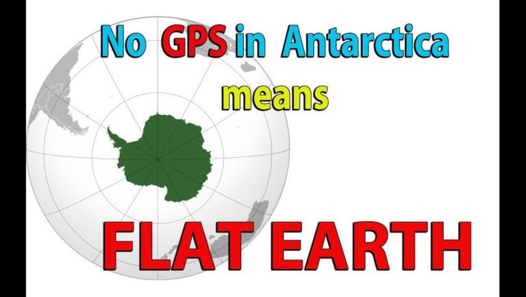 No GPS in ANTARCTICA can only mean one thing: FLAT EARTH