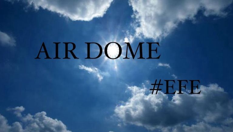 Air Dome -  FLAT EARTH