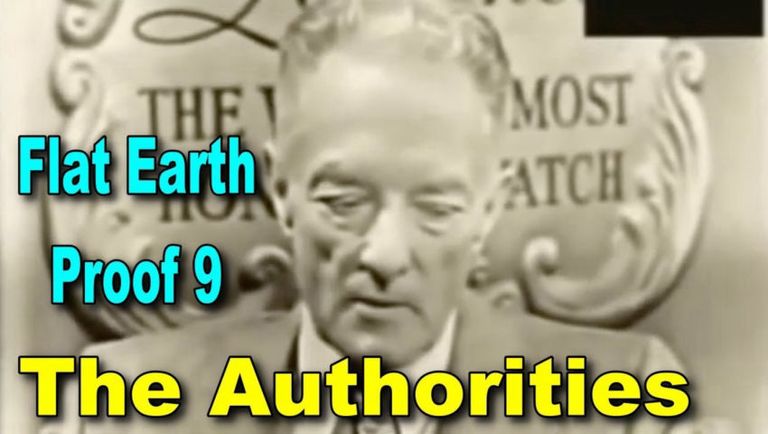 Flat Earth Proof 9 The Authorities