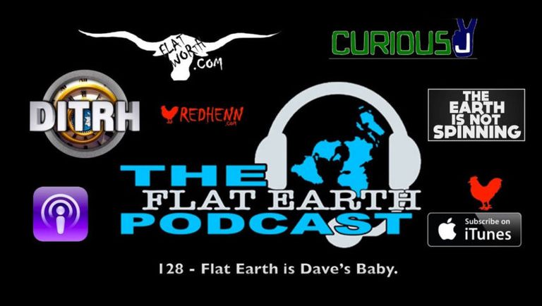 128 - Flat Earth is Dave's Baby.