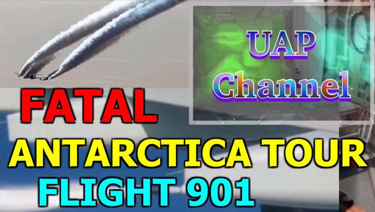 ✈️ Fatal Antarctica Tour Flight 901 UAP. -  FLAT EARTH