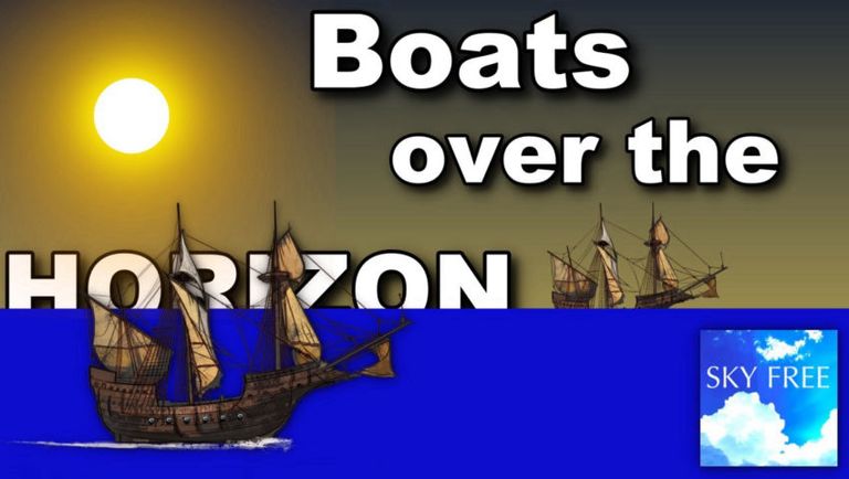 Boats over the HORIZON on a FLAT EARTH