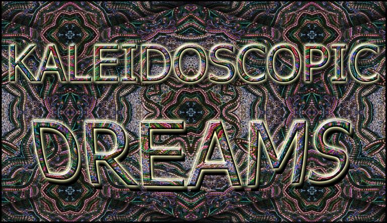 kALEIDOSCOPIC DREAMSxxxXx.jpg