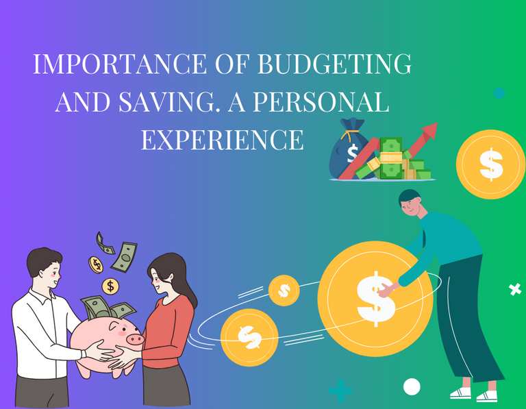 Importance of budgeting and saving. A personal experience.png