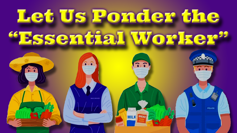 Let Us Ponder the Essential Worker Header.png