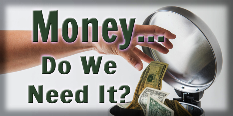 Money - Do We Need It Header.png