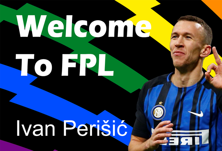 Welcome To FPL - Ivan Perisic