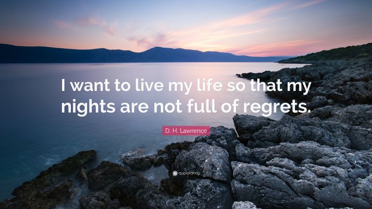 341154-D-H-Lawrence-Quote-I-want-to-live-my-life-so-that-my-nights-are.jpg
