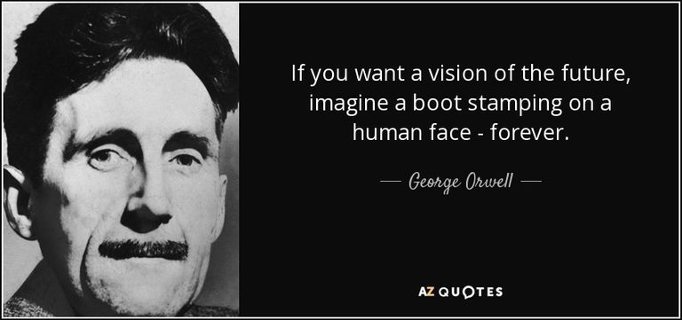 quote-if-you-want-a-vision-of-the-future-imagine-a-boot-stamping-on-a-human-face-forever-george-orwell-22-12-10.jpg
