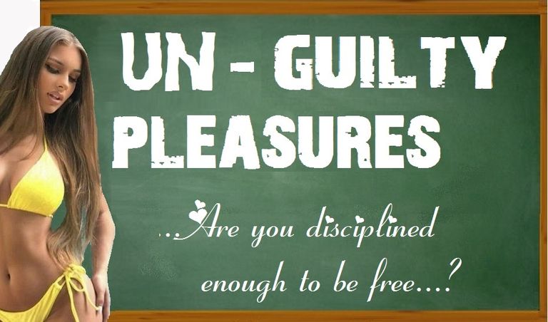 un-guilty pleasures...JPG