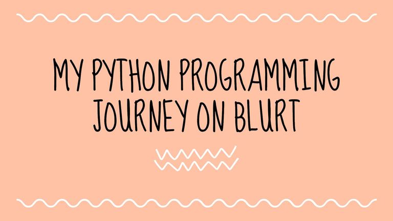 MY python programming journey on blurt.jpg