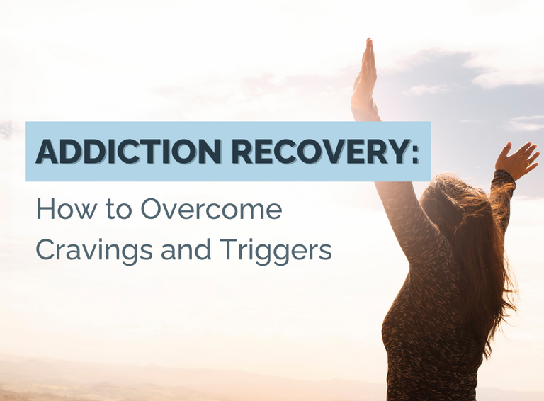 Addiction-Recover-How-to-overcome-cravings-and-triggers.png