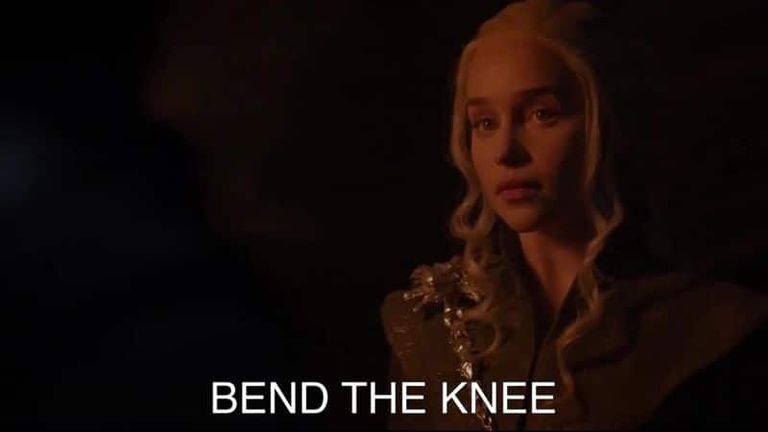 Bend the knee